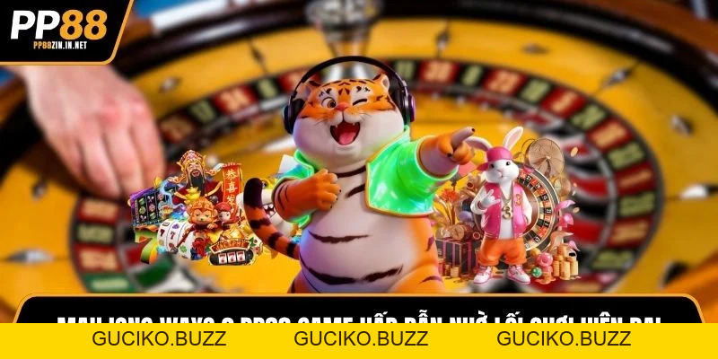 Mahjong Ways 2 PP88 - Cách Chơi Dễ Thắng Tối Ưu Lợi Nhuận