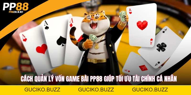 Game Bài PP88 - Sảnh Cược Đẳng Cấp, Nhận Thưởng Xanh Chín