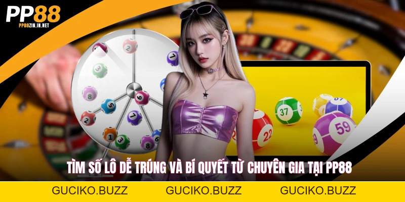 Xổ Số PP88 - Sân Chơi Giải Trí Minh Bạch Cùng Thương Hiệu